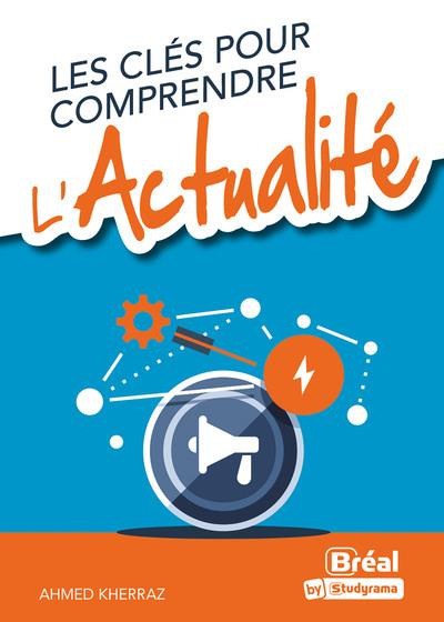 Les clés pour comprendre l'actualité