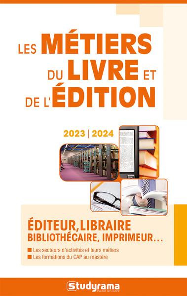 Les métiers du livre et de l'édition. Edition 2023-2024