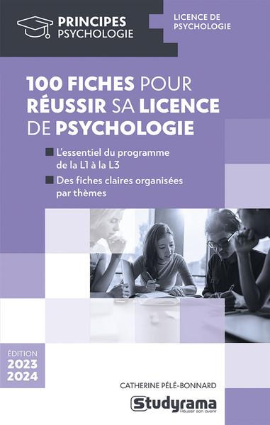 100 fiches pour réussir sa licence de psychologie. Edition 2023-2024