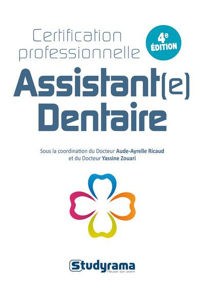 Certification professionnelle Assistant(e) dentaire. 4e édition
