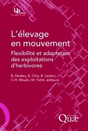 L'ELEVAGE EN MOUVEMENT. FLEXIBILITE ET ADAPTATION DES EXPLOITATIONS D'HERBIVORES