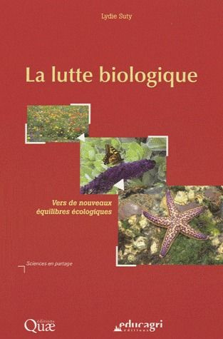 LUTTE BIOLOGIQUE - VERS DE NOUVEAUX EQUILIBRES ECOLOGIQUES