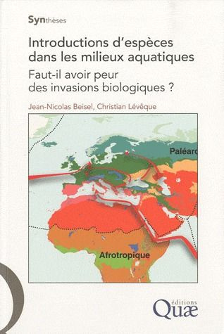 INTRODUCTIONS D'ESPECES DANS LES MILIEUX AQUATIQUES. FAUT-I L AVOIR PEUR DES INVASIONS BIOLOGIQUES?
