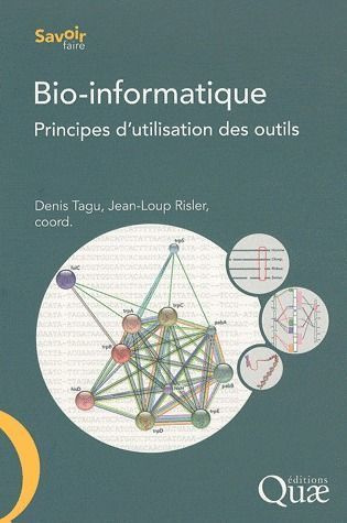 BIO-INFORMATIQUE. PRINCIPES D'UTILISATION DES OUTILS