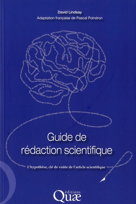 GUIDE DE REDACTION SCIENTIFIQUE. L'HYPOTHESE, CLE DE VOUTE DE L'ARTICLE SCIENTIFIQUE