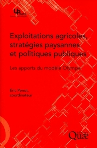 EXPLOITATIONS AGRICOLES, STRATEGIES PAYSANNES ET POLITIQUES PUBLIQUES. LES APPORTS DU MODELE OLYMPE
