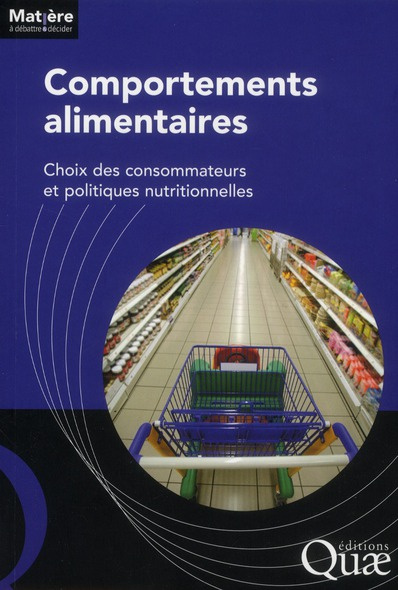COMPORTEMENTS ALIMENTAIRES. CHOIX DES CONSOMMATEURS ET POLITIQUES NUTRITIONNELLES