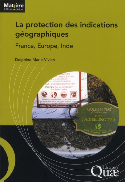 LA PROTECTION DES INDICATIONS GEOGRAPHIQUES. FRANCE, EUROPE,INDE