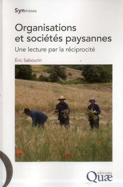 ORGANISATIONS ET SOCIETES PAYSANNES. UNE LECTURE PAR LA RECIPROCITE.