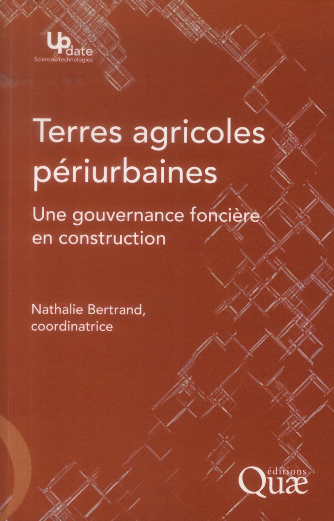 TERRES AGRICOLES PERIURBAINES. UNE GOUVERNANCE FONCIERE EN CONSTRUCTION