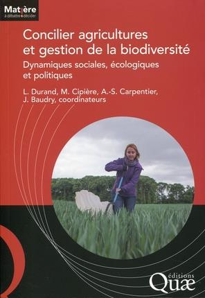 CONCILIER AGRIGULTURES ET GESTION DE LA BIODIVERSITE. DYNAMIQUES SOCIALES, ECOLOGIQUES ET POLITIQUES