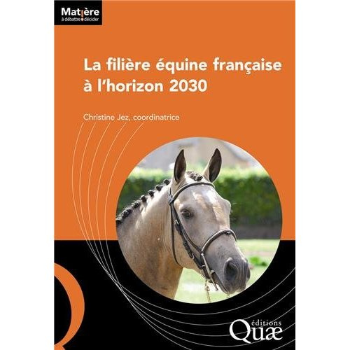LA FILIERE EQUINE FRANCAISE A L HORIZON 2030
