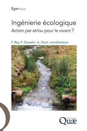 INGENIERIE ECOLOGIQUE ACTION PAR ET OU POUR LE VIVANT