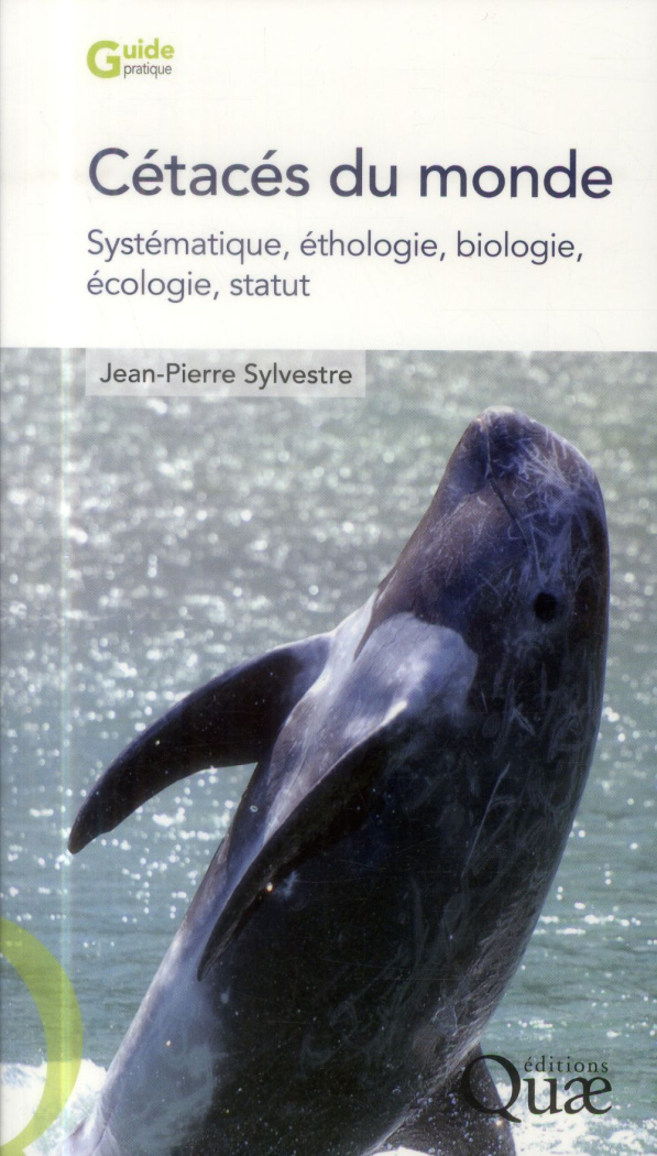 CETACES DU MONDE SYSTEMATIQUE ETHOLOGIE BIOLOGIE ECOLOGIE STATUT