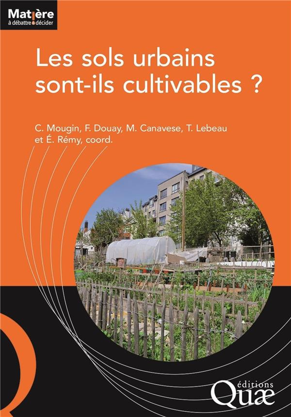 LES SOLS URBAINS SONT-ILS CULTIVABLES ?