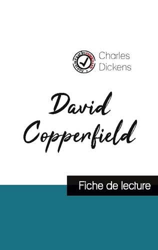 David Copperfield de Charles Dickens (fiche de lecture et analyse complète de l'oeuvre)