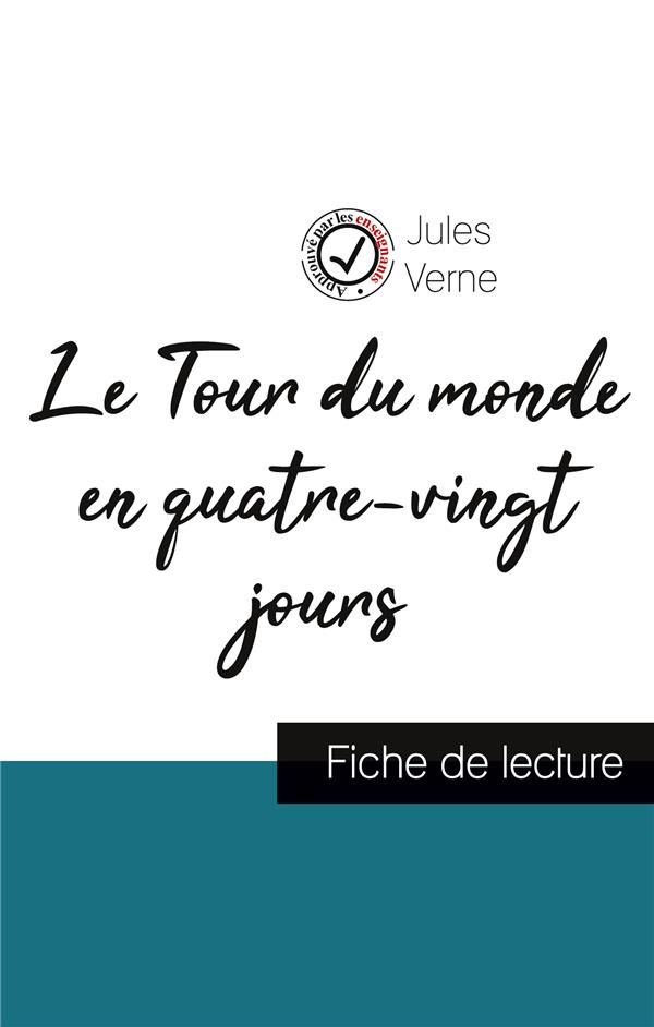Le Tour du monde en quatre-vingt jours de Jules Verne (fiche de lecture et analyse complète de l'oeu