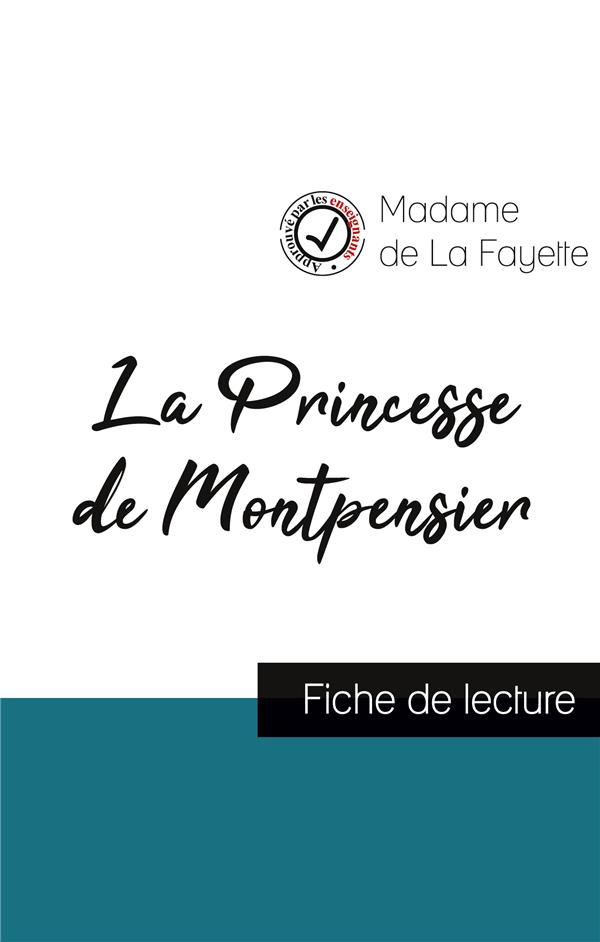 La Princesse de Montpensier de Madame de La Fayette (fiche de lecture et analyse complète de l'oeuvr