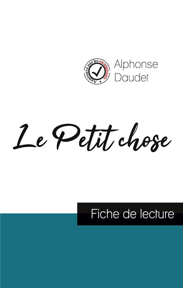 Le Petit chose de Alphonse Daudet (fiche de lecture et analyse complète de l'oeuvre)