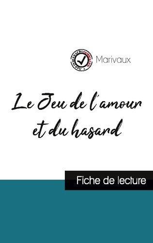 Le Jeu de l'amour et du hasard de Marivaux (fiche de lecture et analyse complète de l'oeuvre)