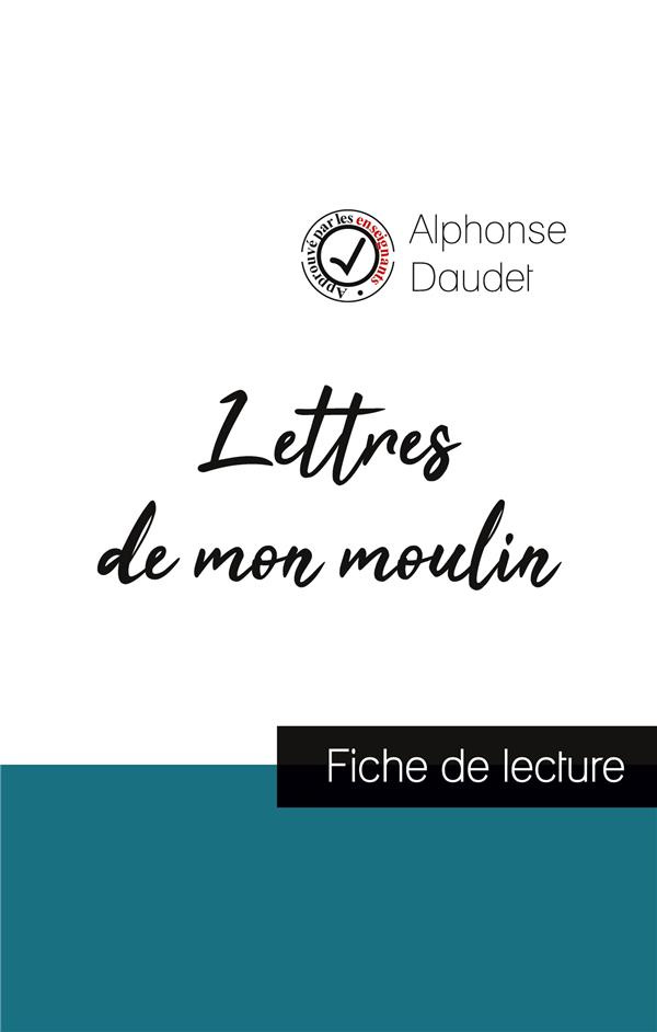 Lettres de mon moulin de Alphonse Daudet. Fiche de lecture et analyse complète de l'oeuvre