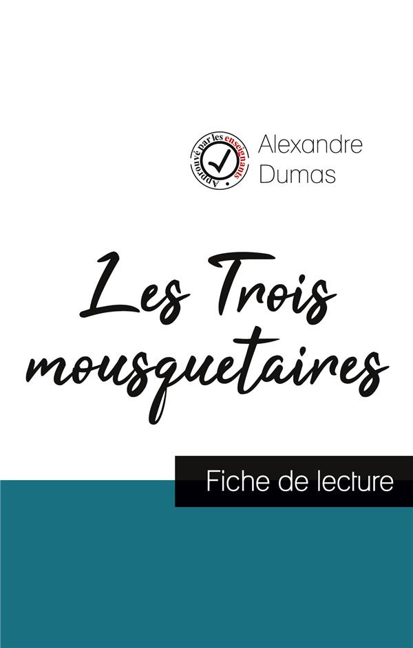 Les Trois mousquetaires de Alexandre Dumas. Fiche de lecture et analyse complète de l'oeuvre