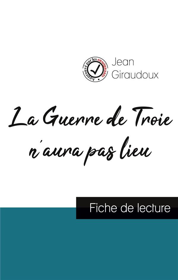 La Guerre de Troie n'aura pas lieu de Jean Giraudoux (fiche de lecture et analyse complète de l'oeuv