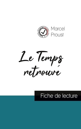 Le Temps retrouvé de Marcel Proust (fiche de lecture et analyse complète de l'oeuvre)