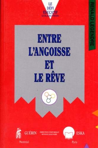 ENTRE L'ANGOISSE ET LE REVE