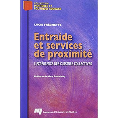 ENTRAIDE ET SERVICES DE PROXIMITE. L EXPERIENCE DES CUISINES COLLECTIVES
