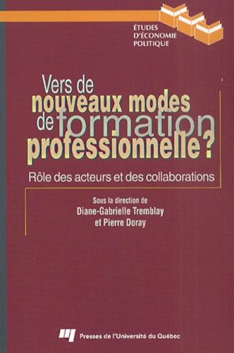 VERS DE NOUVEAUX MODES DE FORMATION PROFESSIONNELLE? ROLE DES ACTEURS ET DES COLLABORATIONS