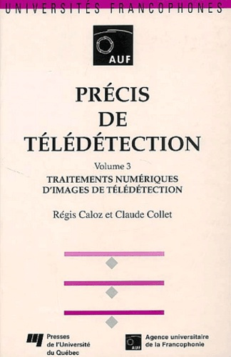 Précis de télédétection. Tome 3, Traitements numériques d'images de télédétection