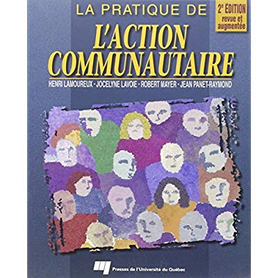 LA PRATIQUE DE L ACTION COMMUNAUTAIRE. IEME EDITION, REVUE ET AUGMENTEE
