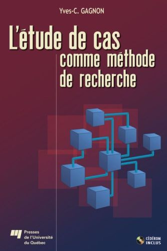 L ETUDE DE CAS COMME METHODE DE RECHERCHE. GUIDE DE REALISATION