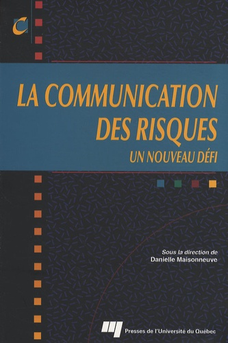LA COMMUNICATION DES RISQUES. UN NOUVEAU DEFI