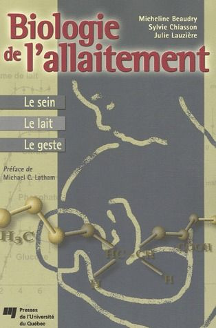 BIOLOGIE DE L'ALLAITEMENT. LE SEIN - LE LAIT - LE GESTE