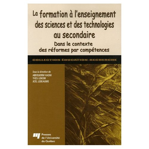 La formation à l'enseignement des sciences et des technologies au secondaire / Dans le contexte des