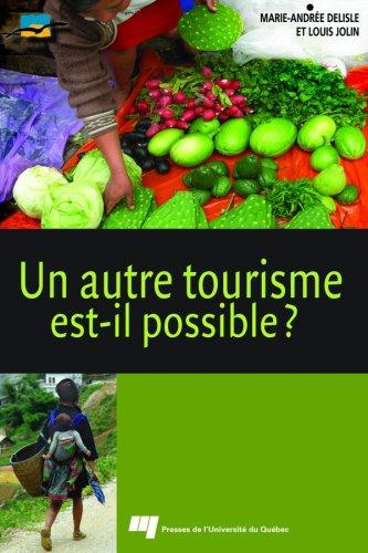 AUTRE TOURISME EST-IL POSSIBLE?