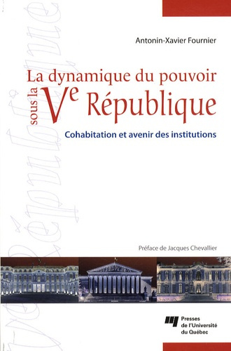 DYNAMIQUE DU POUVOIR SOUS LA VE REPUBLIQUE