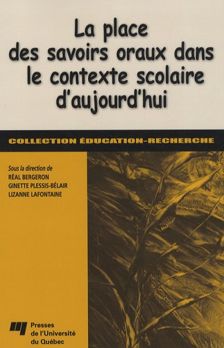 PLACE DES SAVOIRS ORAUX DANS LE CONTEXTE SCOLAIRE D AUJOURD HUI