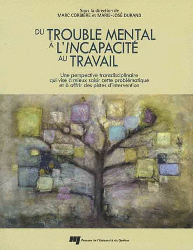 DU TROUBLE MENTAL A L INCAPACITE AU TRAVAIL