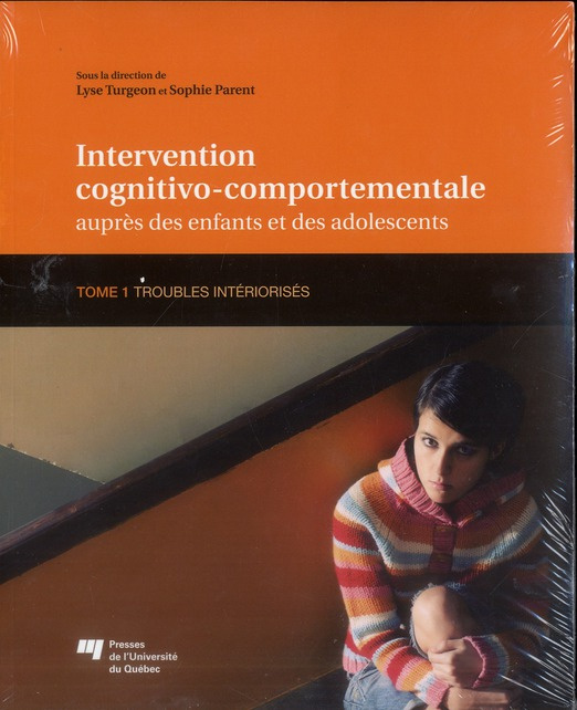 Intervention cognitivo-comportementale auprès des enfants et des adolescents / Tome 1, Troubles inté