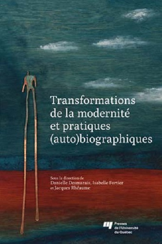 TRANSFORMATIONS DE LA MODERNITE ET PRATIQUES AUTO BIOGRAPHIQUES