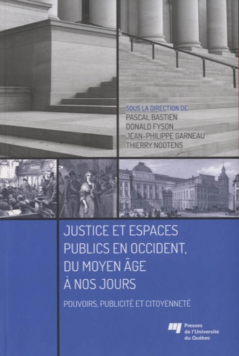 JUSTICE ET ESPACES PUBLICS EN OCCIDENT DU MOYEN AGE A NOS JOURS