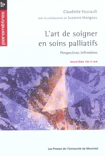 L'art de soigner en soins palliatifs. Perspectives infirmières, 2e édition