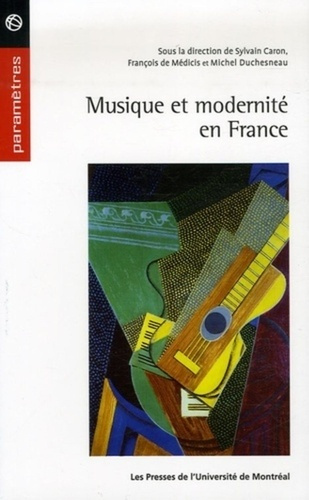 Musique et modernité en France (1900-1945)