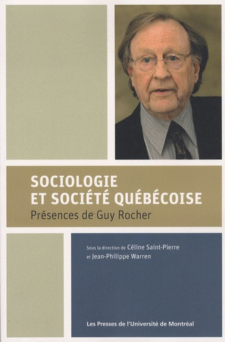 Sociologie et société québécoise. Présences de Guy Rocher