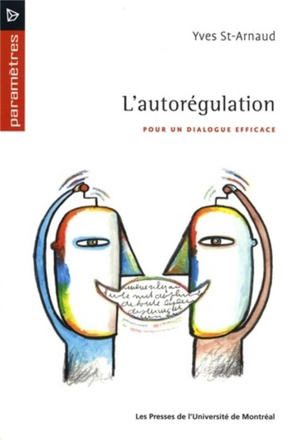 L' autorégulation. Pour un dialogue efficace