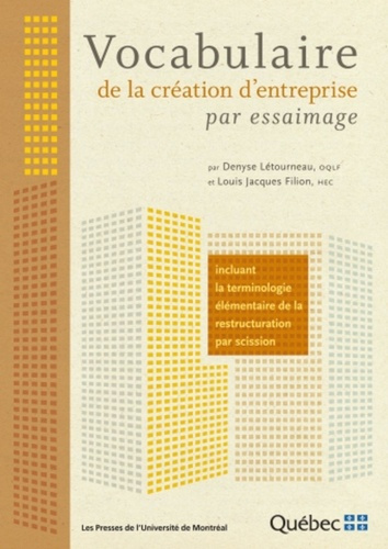 Vocabulaire de la creation d'entreprise par essaimage. Incluant la terminologie élémentaire de la re