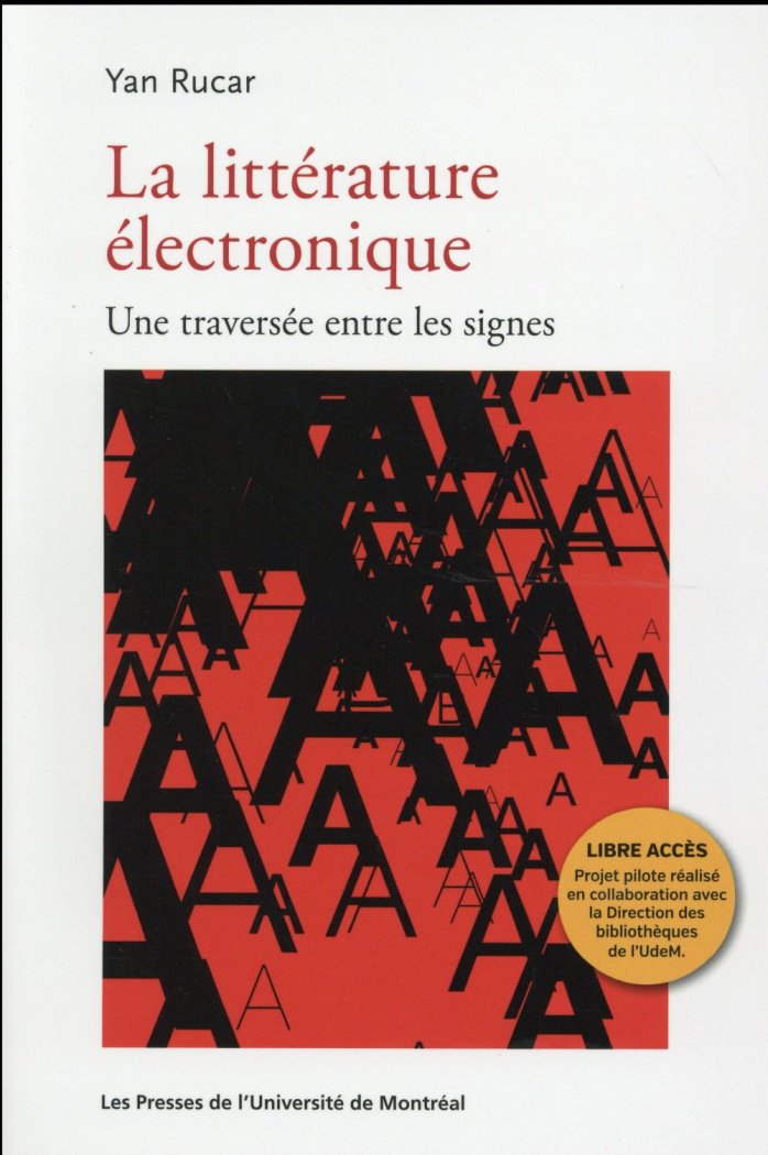 La littérature électronique. Une traversée entre les signes